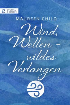 Wind, Wellen - wildes Verlangen (eBook, ePUB) - Child, Maureen