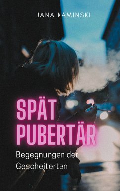 Spätpubertär (eBook, ePUB) - Kaminski, Jana