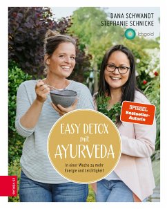 Easy Detox mit Ayurveda (eBook, ePUB) - Schwandt, Dana; Schnicke, Stephanie