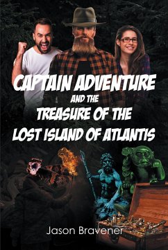 Captain Adventure and the Treasure of the Lost Island of Atlantis (eBook, ePUB)