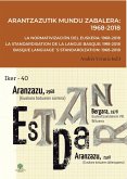 Arantzazutik mundu zabalera: 1968-2018 =$bLa normativización del euskera: 1968-2018 = La standardisation de la langue basque: 1968-2018 = Basque language´s standardization: 1968-2018 (eBook, ePUB)