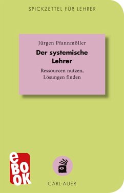 Der systemische Lehrer (eBook, ePUB) - Pfannmöller, Jürgen