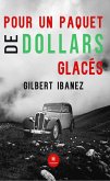 Pour un paquet de dollars glacés (eBook, ePUB)