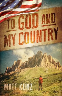 To God and My Country (eBook, ePUB) - Kunz, Matt