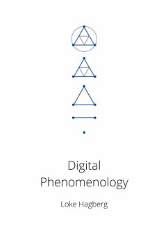 Digital Phenomenology (eBook, PDF) - Hagberg, Loke