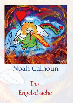 Der Engelsdrache (eBook, ePUB) - Calhoun, Noah