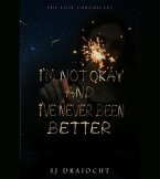 I'm Not Okay And I've Never Been Better (eBook, ePUB)