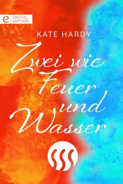 Zwei wie Feuer und Wasser (eBook, ePUB) - Hardy, Kate