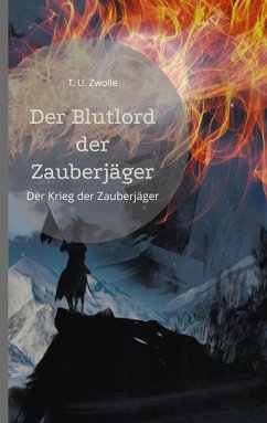 Der Blutlord der Zauberjäger (eBook, ePUB) - Zwolle, T. U.