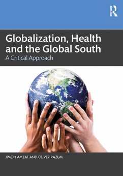Globalization, Health and the Global South (eBook, PDF) - Amzat, Jimoh; Razum, Oliver