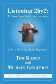 Listening 2by2: A Paradigm Shift for Leaders (That's When the Magic Happens!)
