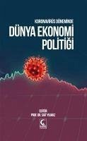 Koronavirüs Döneminde Dünya Ekonomi Politigi - Yilmaz, Sait