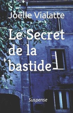 Le Secret de la bastide - Vialatte, Joëlle