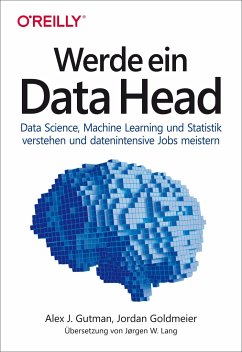 Werde ein Data Head - Gutman, Alex J.;Goldmeier, Jordan