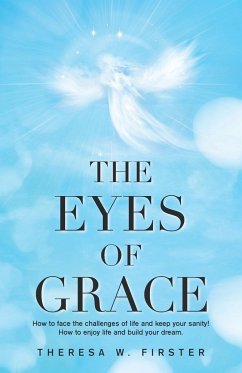 The Eyes of Grace - Firster, Theresa W.