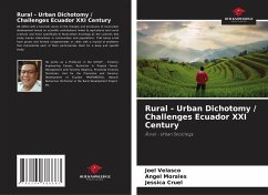 Rural - Urban Dichotomy / Challenges Ecuador XXI Century - Velasco, Joel;Morales, Angel;Cruel, Jessica
