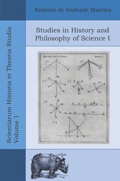 Studies in History and Philosophy of Science I - Martins, Roberto De Andrade