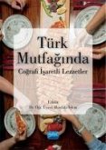 Türk Mutfaginda Cografi Isaretli Lezzetler