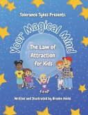 Your Magical Mind: The Law of Attraction for Kids