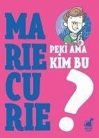 Peki Ama Kim Bu Marie Curie - Calandra Buonaura, Giulia