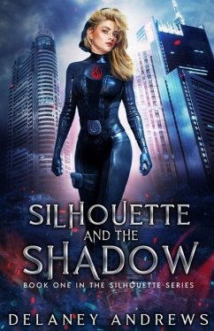 Silhouette and the Shadow - Andrews, Delaney