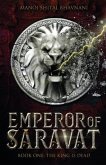 Emperor of Saravat Book one: The King is Dead