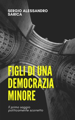 Figli di una democrazia minore - Sarica, Sergio Alessandro