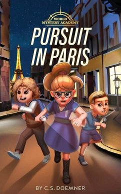 Pursuit in Paris: A Travel Adventure for ages 9-12 - Doemner, C. S.