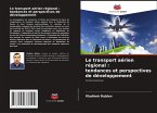 Le transport aérien régional : tendances et perspectives de développement