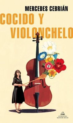 Cocido Y Violonchelo / Stew and Cello - Cebrian, Mercedes