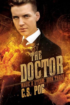 The Doctor (Magic & Steam, #3) (eBook, ePUB) - Poe, C. S.