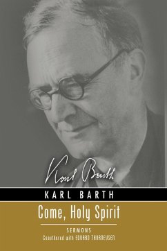 Come, Holy Spirit (eBook, ePUB) - Barth, Karl; Thurneysen, Eduard