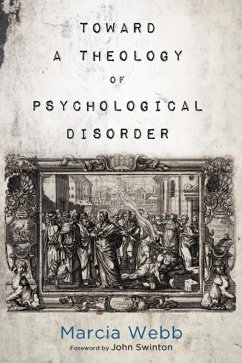 Toward a Theology of Psychological Disorder (eBook, ePUB)