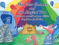 The Color Gnomes and the Magical Tree - Rohling, Magdalena M.