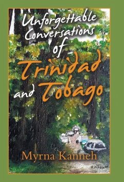 Unforgettable Conversations of Trinidad and Tobago - Kanneh, Myrna