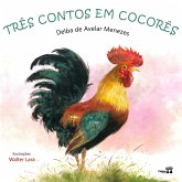 TRÊS CONTOS EM COCORÊS TRÊS CONTOS EM COCORÊS