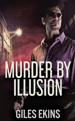 Murder By Illusion - Ekins, Giles