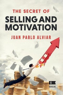 The Secret of Selling and Motivation - Alviar Malabet, Juan Pablo