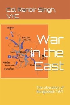 War in the East: The Liberation of Bangladesh 1971 - Singh Vrc, Ranbir