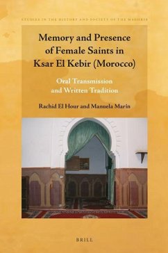 Memory and Presence of Female Saints in Ksar El Kebir (Morocco): Oral Transmission and Written Tradition - El Hour, Rachid; Marín, Manuela