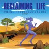 Reclaiming Life - Bild 1
