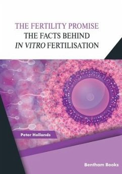 The Fertility Promise: The Facts Behind in vitro Fertilisation (IVF) - Hollands, Peter