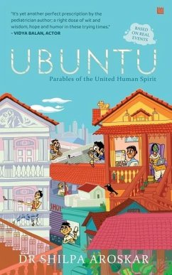 Ubuntu - I Am Because We Are: Parables of the United Human Spirit - Aroskar, Shilpa