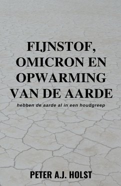 Fijnstof, Omicron en Opwarming van de Aarde - Holst, Peter A. J.