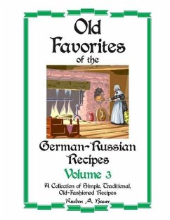 Old Favorites of German-Russian Recipes: Vol. III - Bauer, Reuben