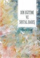 Din Egitimi ve Sosyal Baris - Yilmaz, Hüseyin