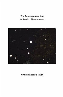 The Technological Age & the Orb Phenomenon - Rawls, Christina