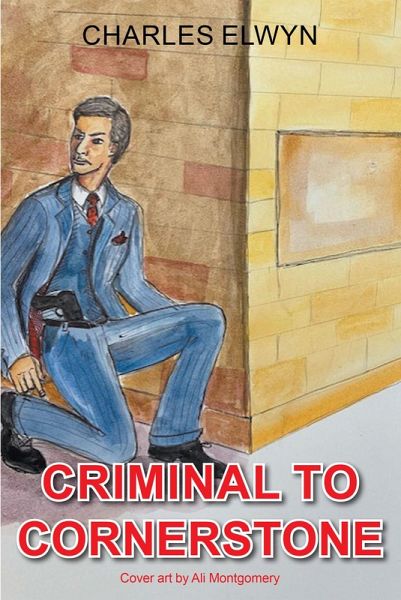 Criminal to Cornerstone (eBook, ePUB)