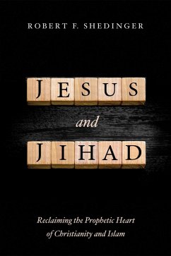 Jesus and Jihad (eBook, ePUB) Jesus and Jihad (eBook, ePUB)