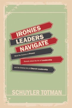 Ironies Leaders Navigate (eBook, ePUB)